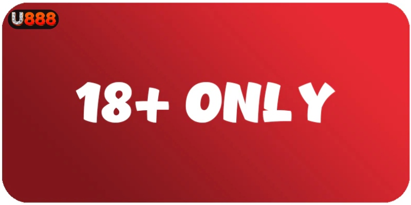 Chỉ những người từ 18 tuổi trở lên mới có thể tạo tài khoản U888