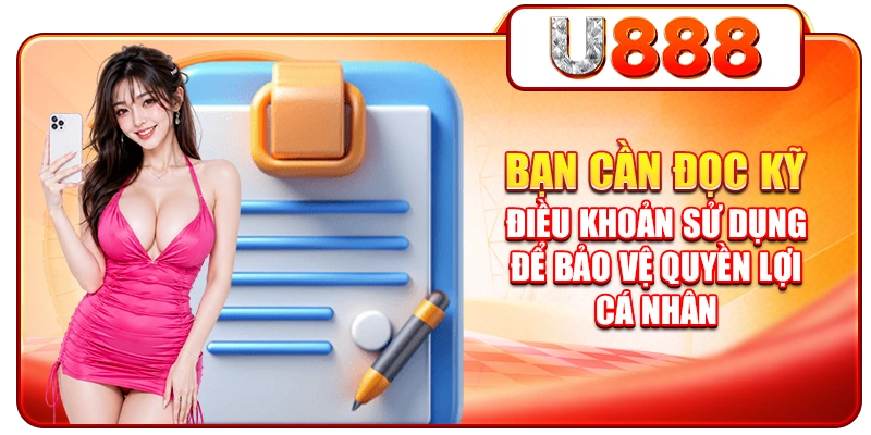 Bạn cần đọc kỹ điều khoản sử dụng để bảo vệ quyền lợi cá nhân