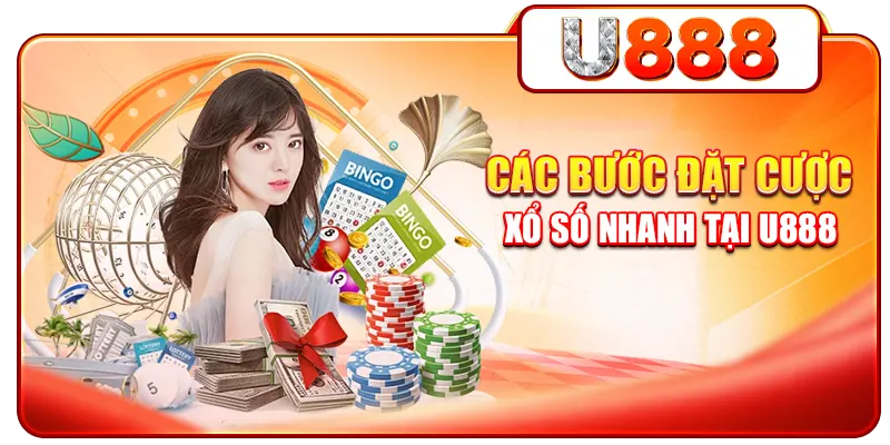 Các bước đặt cược xổ số nhanh tại U888