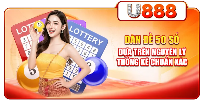 Dàn đề 50 số dựa trên nguyên lý thống kê chuẩn xác