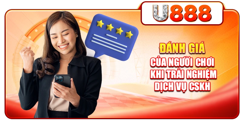 Đánh giá của người chơi khi trải nghiệm dịch vụ CSKH