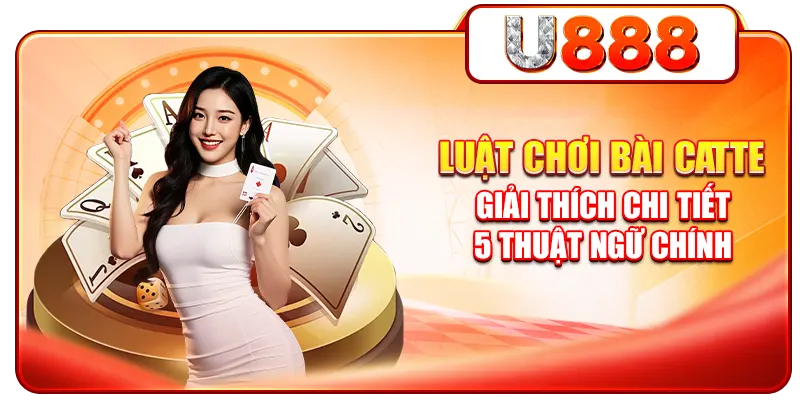 Luật chơi bài Catte quy định nhiều thuật ngữ