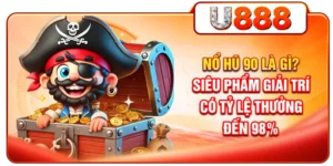Nổ Hũ 90 Là Gì? Siêu Phẩm Giải Trí Có Tỷ Lệ Thưởng Đến 98%