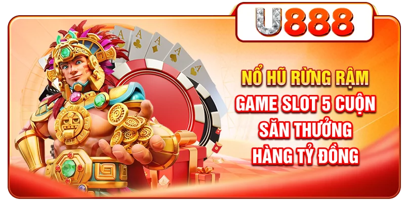 Nổ Hũ Rừng Rậm - Game Slot 5 Cuộn Săn Thưởng Hàng Tỷ Đồng