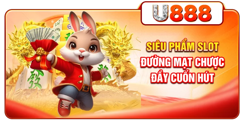 Siêu phẩm slot Đường Mạt Chược đầy cuốn hút